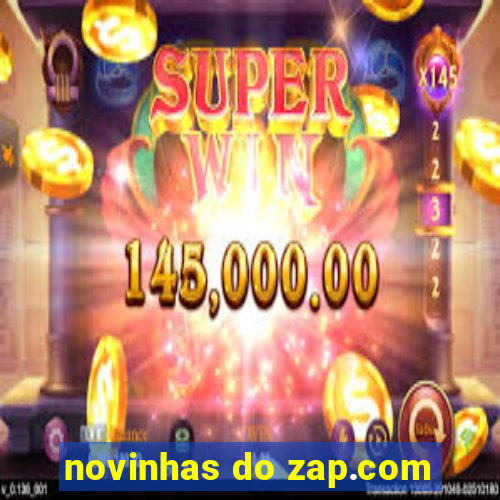 novinhas do zap.com